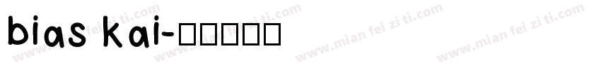 bias kai字体转换